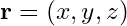 \mathbf{r} = (x, y, z)